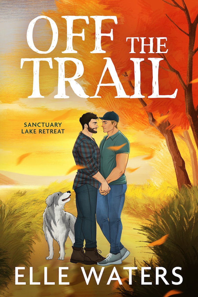 Off the Trail by Elle Waters. Two men holding hands with a dog at their feet.